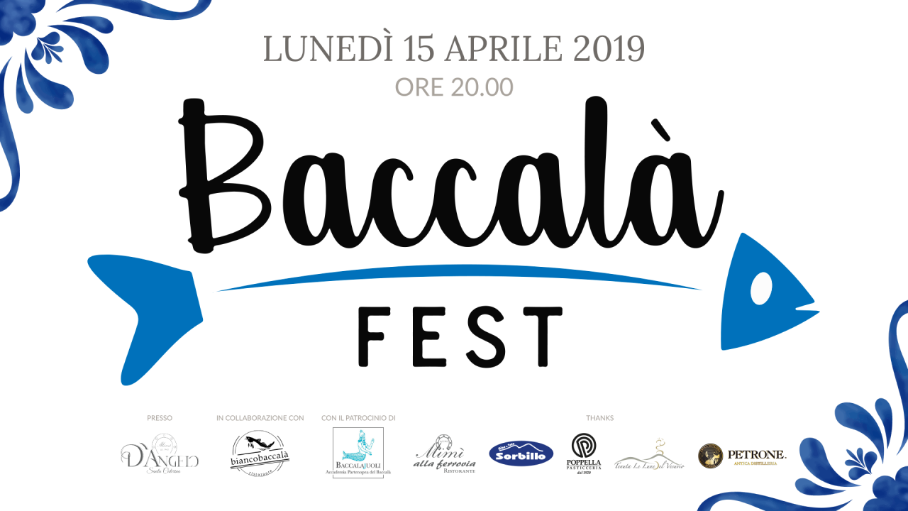 Baccalà fest – L’evento aperto agli amanti del baccalà e non solo – Lunedì 15 aprile presso D’Angelo Santa Caterina
